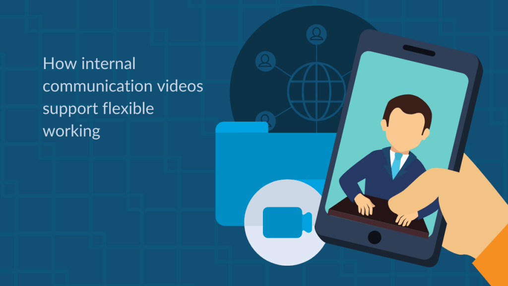 How internal communication videos support flexible working (1)